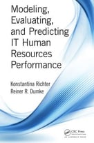 Modeling, Evaluating, And Predicting It Human Resources Performance