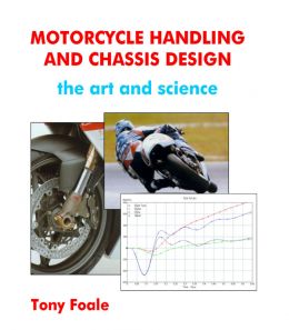 Motorcycle Handling And Chassis Design: The Art And Science