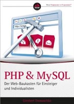 Php Und Mysql: Der Web-Baukasten Für Einsteiger Und Individualisten