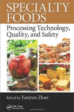 Specialty Foods: Processing Technology, Quality, And Safety