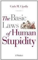 The Basic Laws Of Human Stupidity