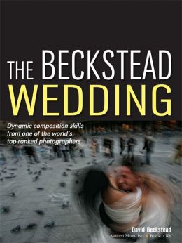 The Beckstead Wedding: Dynamic Composition Skills From One Of The World’S Top-Ranked Photographers