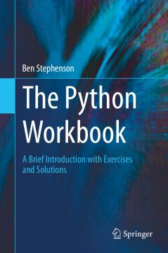 The Python Workbook: A Brief Introduction With Exercises And Solutions