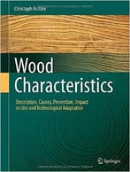Wood Characteristics: Description, Causes, Prevention, Impact On Use And Technological Adaptation