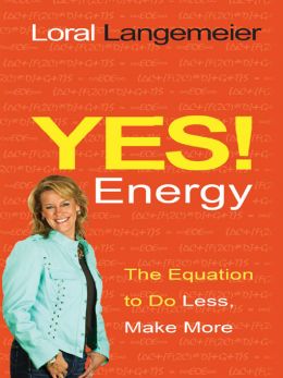 Yes! Energy: The Equation To Do Less, Make More