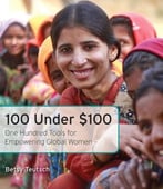 100 Under $100: One Hundred Tools For Empowering Global Women