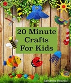 20 Minute Crafts For Kids