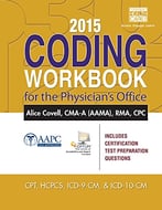 2015 Coding Workbook For The Physician’S Office