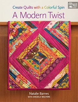 A Modern Twist: Create Quilts With A Colorful Spin