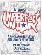 A Most Imperfect Union: A Contrarian History Of The United States