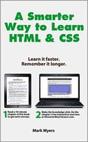 A Smarter Way To Learn Html & Css: Learn It Faster. Remember It Longer