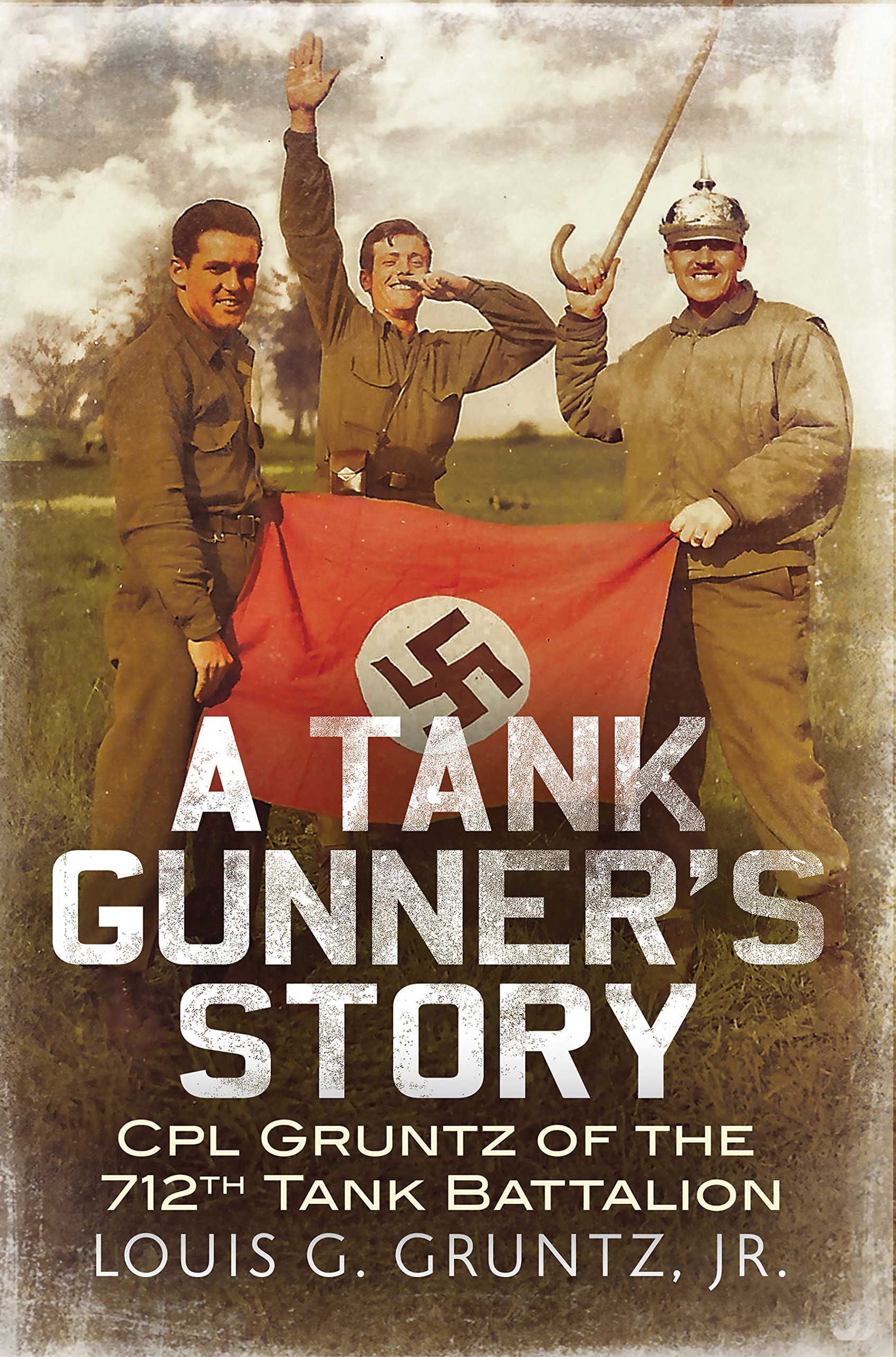 A Tank Gunner’S Story: Gunner Gruntz Of The 712Th Tank Battalion