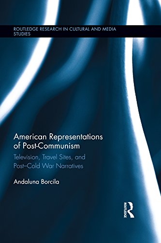 American Representations Of Post-Communism: Television, Travel Sites, And Post-Cold War Narratives