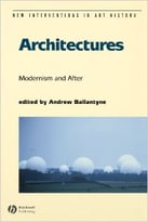 Architectures: Modernism And After