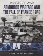 Armoured Warfare And The Fall Of France