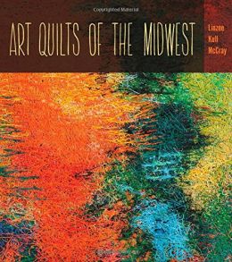 Art Quilts The Midwest (Bur Oak Book)