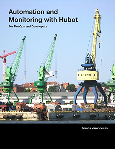 Automation And Monitoring With Hubot: For Devops And Developers