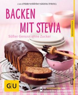 Backen Mit Stevia: Süßer Genuss Ohne Zucker