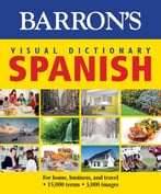 Barron’S Visual Dictionary: Spanish: For Home, Business, And Travel