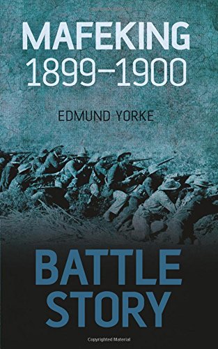 Battle Story: Mafeking 1899-1900