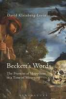 Beckett’S Words: The Promise Of Happiness In A Time Of Mourning