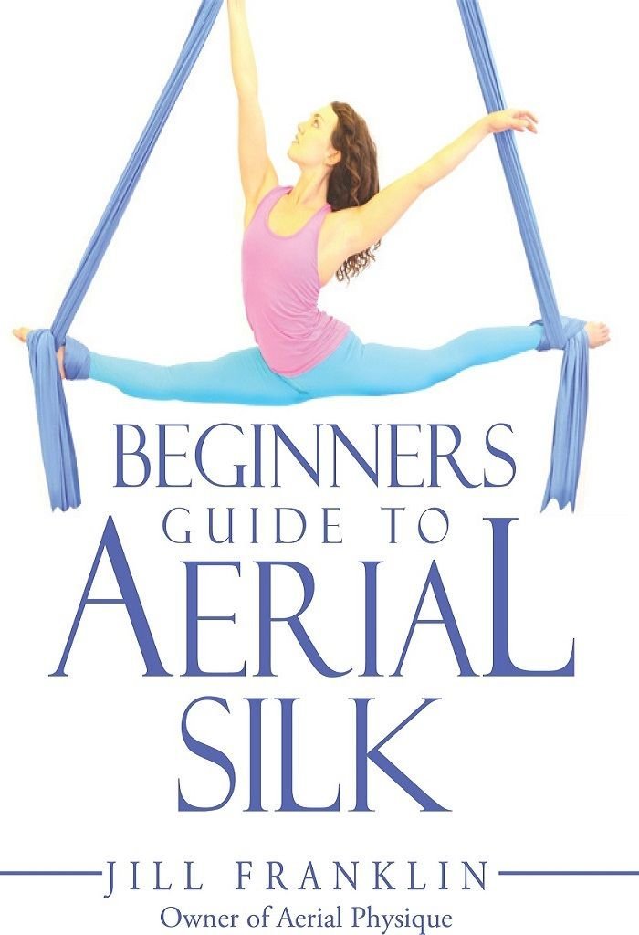 Beginners Guide To Aerial Silk