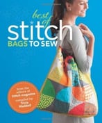 Best Of Stitch: Bags To Sew