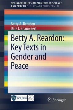 Betty A. Reardon: Key Texts In Gender And Peace