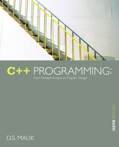 C++ Programming: From Problem Analysis To Program Design (6Th Edition)