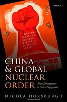 China And Global Nuclear Order: From Estrangement To Active Engagement