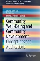 Community Well-Being And Community Development: Conceptions And Applications