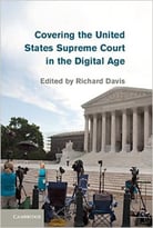 Covering The United States Supreme Court In The Digital Age