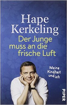 Der Junge Muss An Die Frische Luft: Meine Kindheit Und Ich