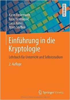 Einführung In Die Kryptologie: Lehrbuch Für Unterricht Und Selbststudium, Auflage: 2
