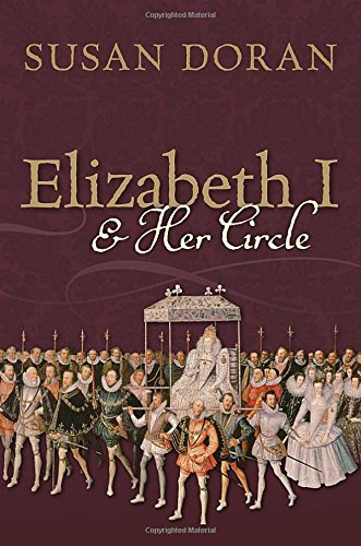 Elizabeth I And Her Circle