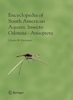 Encyclopedia Of South American Aquatic Insects By Charles W. Heckman