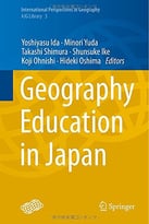 Geography Education In Japan (International Perspectives In Geography)