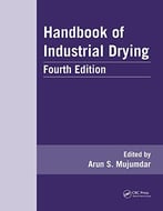 Handbook Of Industrial Drying (4th Edition)