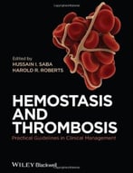 Hemostasis And Thrombosis: Practical Guidelines In Clinical Management