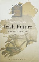 Histories Of The Irish Future