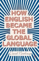 How English Became The Global Language