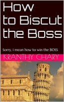 How To Biscut The Boss: Sorry, I Mean How To Win The Boss