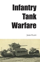Infantry Tank Warfare (Revised And Enlarged)