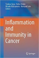 Inflammation And Immunity In Cancer