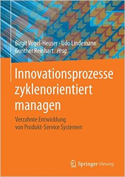 Innovationsprozesse Zyklenorientiert Managen: Verzahnte Entwicklung Von Produkt-Service Systemen