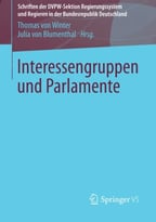 Interessengruppen Und Parlamente (Schriften Der Dvpw-Sektion Regierungssystem) (German Edition)