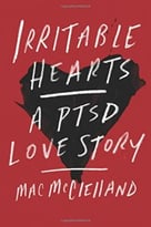 Irritable Hearts: A Ptsd Love Story
