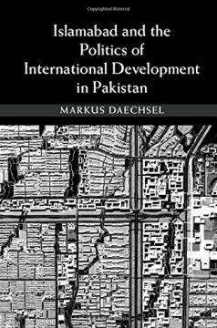 Islamabad And The Politics Of International Development In Pakistan