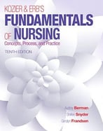Kozier & Erb’S Fundamentals Of Nursing (10th Edition)