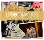 Live At The Commodore: The Story Of Vancouver’S Historic Commodore Ballroom